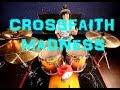 CROSSFAITH - MADNESS (Drum cover)
