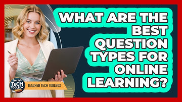 What Are The Best Question Types For Online Learning?