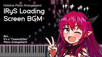 [hololive] IRyS Loading Screen BGM | "Classical" Piano Arrangement