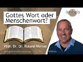 Gottes wort oder menschenwort  prof dr dr roland werner