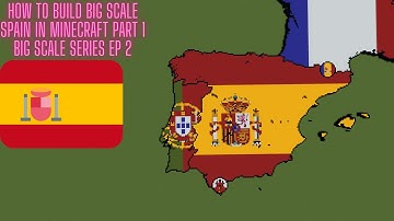 How To Build Big Scale Spain In Minecraft Part 1 Big Scale Series Ep 2