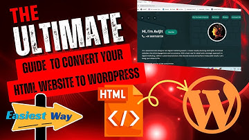 Convert Your HTML Site to WordPress: The Easiest Step-by-Step Guide