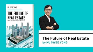 [Book Trailer] The Future of Real Estate by Ku Swee Yong