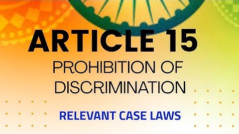 Article 15 | Fundamental Rights | Indian Constitution | Case Laws