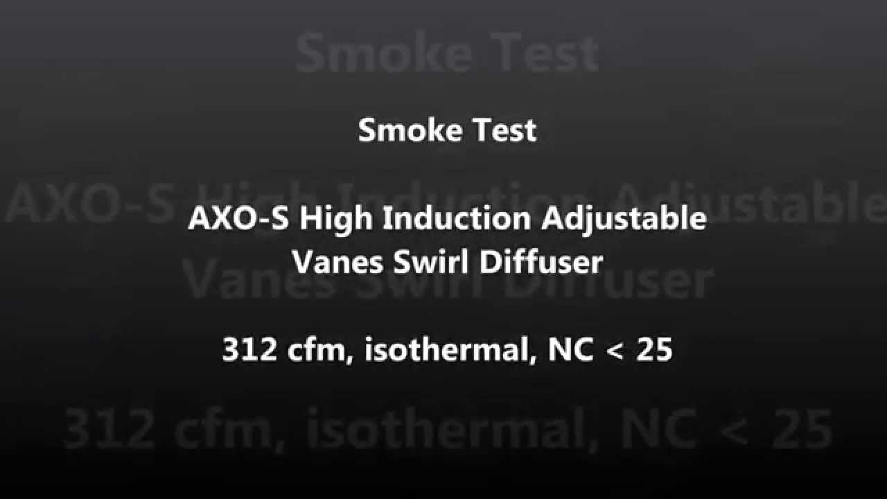 AXO-S Swirl Diffuser Smoke Test