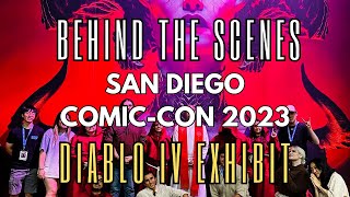 Behind the scenes at San Diego Comic-Con 2023 - Diablo IV Exhibit and Show