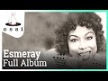 Esmeray - En İyileriyle Kesintisiz Full Albüm