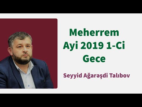 Meherrem Ayi 2019 1-Ci Gece - Seyyid Agaresid Talibov