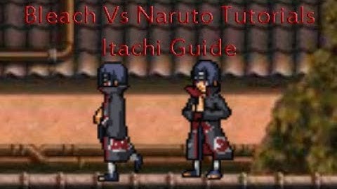 Bleach vs Naruto Character Tutorial - Itachi (3.4)