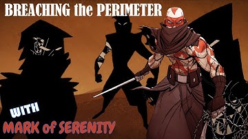 BREACHING THE PERIMETER with MARK OF SERENITY Killed NO ONE Mark of the Ninja: Remastered
