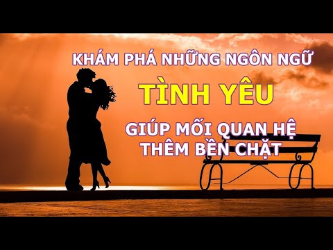 Video: Công Thức Cho Một Mối Quan Hệ Bền Chặt