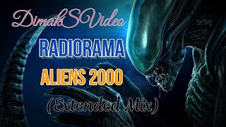 Radiorama - Aliens 2000 (Extended Mix) (DimakSVideo)