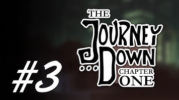 The Journey Down: Chapter One Walkthrough Final (Part 3) [No Commentary]