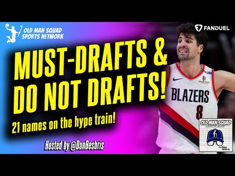 Must-Drafts & Do Not Drafts | 21 ADP Leapers, Hype Train Targets, Steals and Avoids!