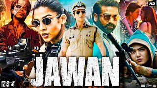 Jawan Full Movie | Shah Rukh Khan | Nayanthara | Vijay Sethupathi | Sunil Grover | Review & Facts HD