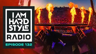 I AM HARDSTYLE Radio Episode 132 by Brennan Heart