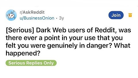 Dark Web Users Of Reddit, Was There Ever A Point In Your Use Where You Felt Genuinely In Danger?