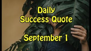 Daily Success Quote September 1 | Motivational Quotes for Success in Life