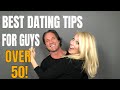 Dating advice for men over 50  what men need to know 