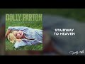 Dolly Parton - Stairway to Heaven (Audio)