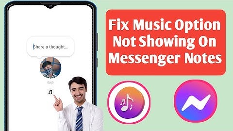 How To Fix Music Option Not Showing On Messenger Notes (New 2024) |