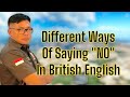 Cara mengatakan no dalam british english  different ways of saying no in british english