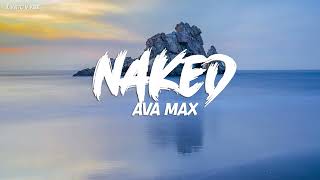 Ava Max - Naked (Lyrics)