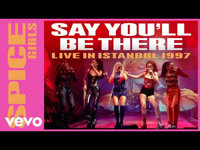 Spice Girls - Say You'll Be There (Live In Istanbul / 1997) class=