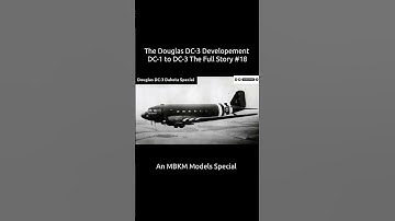 The Douglas DC-3 Development DC-1 to DC-3 The Full Story #18