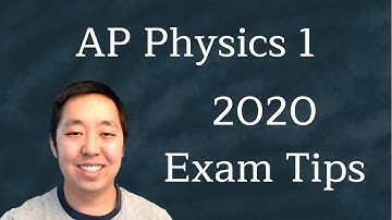 2020 AP Physics 1 Exam Tips