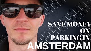 Save Money on Parking in Amsterdam, A complete Guide! screenshot 4