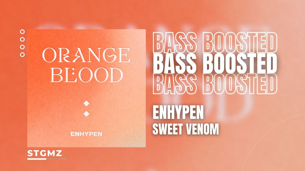 [BASS BOOSTED] ENHYPEN (엔하이픈) - Sweet Venom