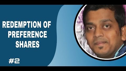 REDEMPTION OF PREFERENCE SHARES | LECTURE 2 I FINANCIAL ACCOUNT