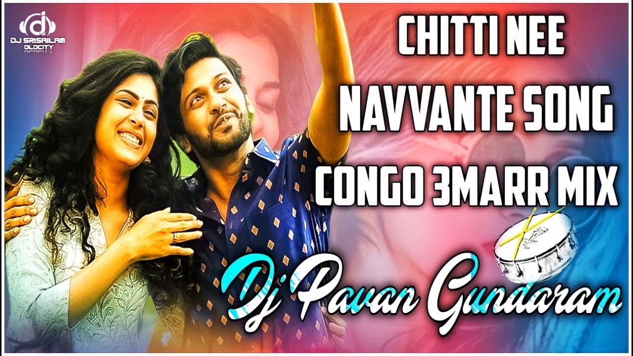 Chitti Nee Navvante Song Lyrics In English CHITTI NEE NAVVANTE SONG 3MARR MIX BY DJ★PAVAN GUNDARAM - YouTube
