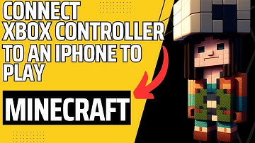 How to Connect Xbox Controller to an iPhone  to Play Minecraft