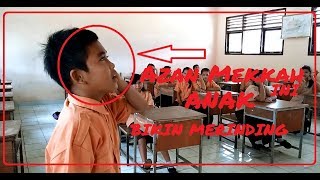 Adzan Mekkah Anak SMP ini Bikin Merinding