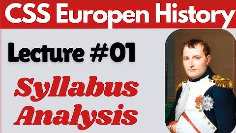 European History | Lecture #01 - Syllabus Analysis for CSS UPSC PMS