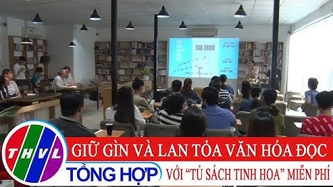 Gìn giữ và lan tỏa văn hóa đọc với "Tủ sách tinh hoa" miễn phí
