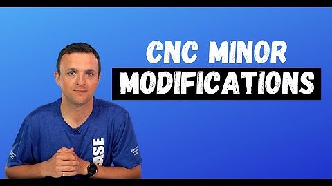 Proto Tech Tip - Most Common Minor CNC Modifications