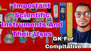 Important Scientific Instruments And Their Uses