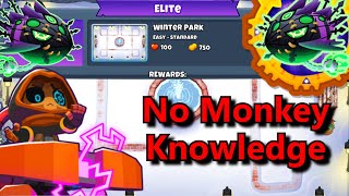 Lych Elite || No Monkey Knowledge! || Winter Park (BTD6)