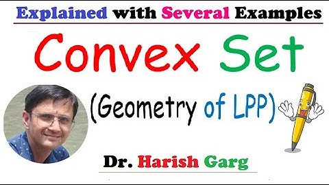 Convex Set  | Geometry of LPP (Part 1 of 2)