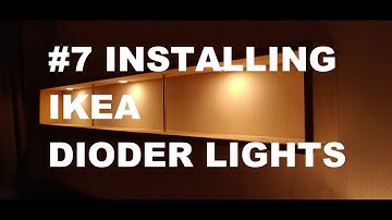 #7 How To Install Ikea Dioder Lights