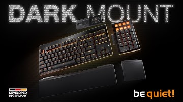 Dark Mount | Keys to Excellence | be quiet!