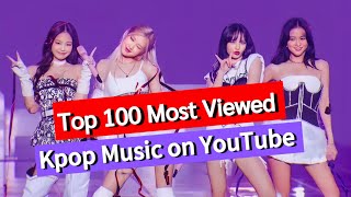 [TOP 100] MOST VIEWED K-POP MUSIC ON YOUTUBE [2024]