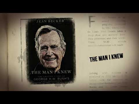 The Man I Knew: The Amazing Story of George H.W. Bush’s Post-Presidency