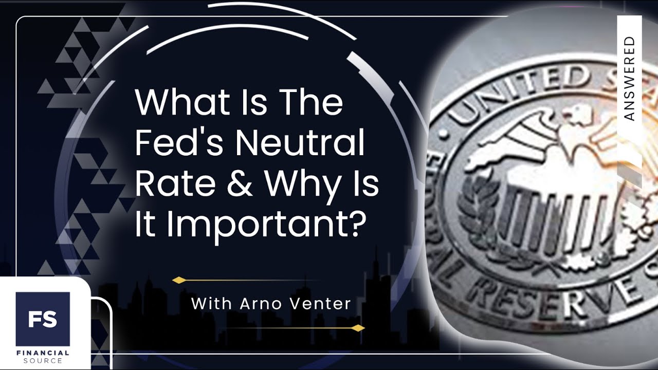 What Is The Fed s Neutral Rate Why Is It Important YouTube What Is The Fed s Neutral Rate Why Is It Important YouTube