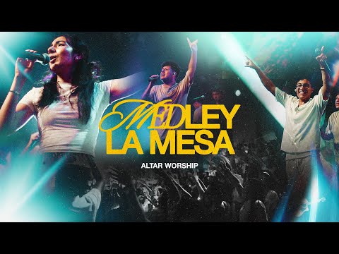 Altar Worship - Medley La Mesa (En Vivo) Video Oficial