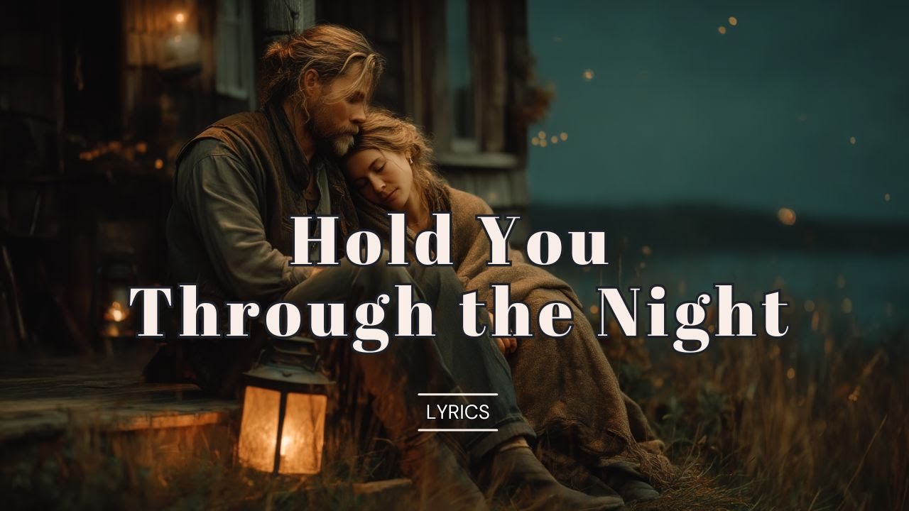 Hold You Through the Night | Emotional Country-Pop Love Ballad (Official Lyric Video)