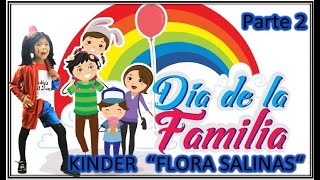 Dia de la Familia Kínder Flora Salinas (parte 2)